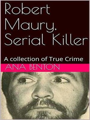 cover image of Robert Maury, Serial Killer